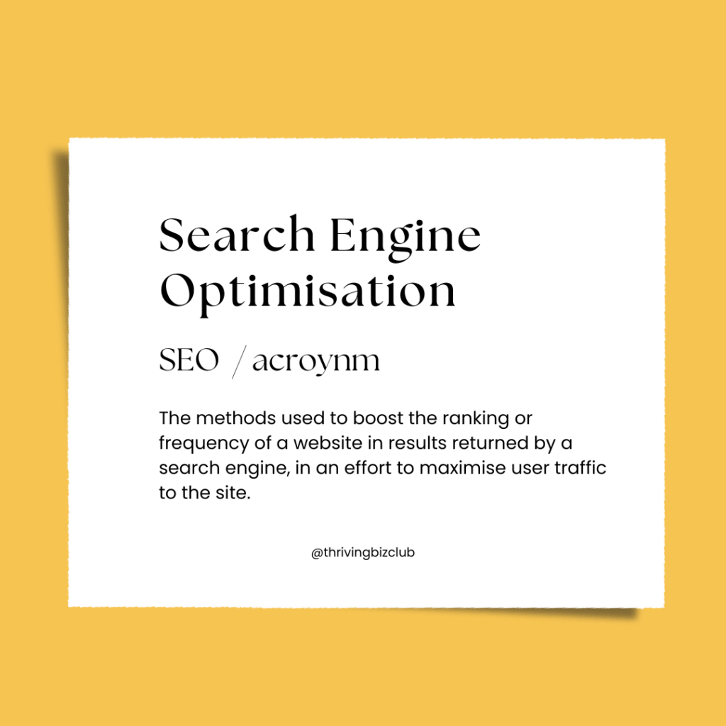 The definition of Search Engine Optimisation (SEO).